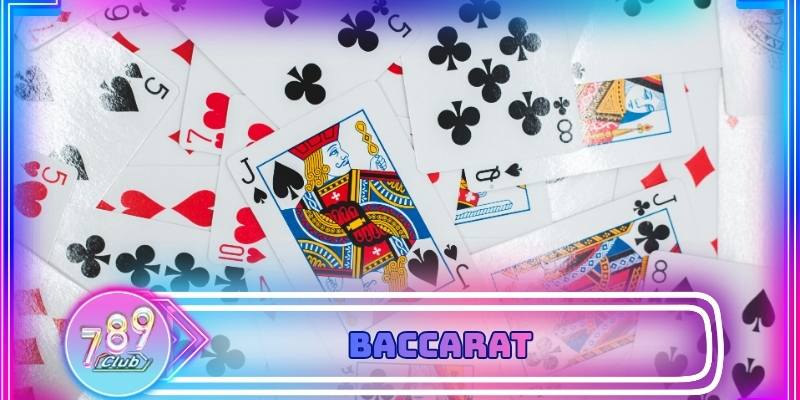 Baccarat Là Gì Và Vì Sao Trò Chơi Này Được Ưa Chuộng Tại Casino?