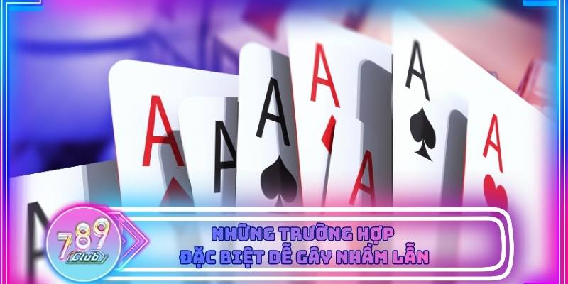 Thứ tự mạnh yếu rõ ràng giúp người chơi tránh mắc lỗi trong khi xếp bài