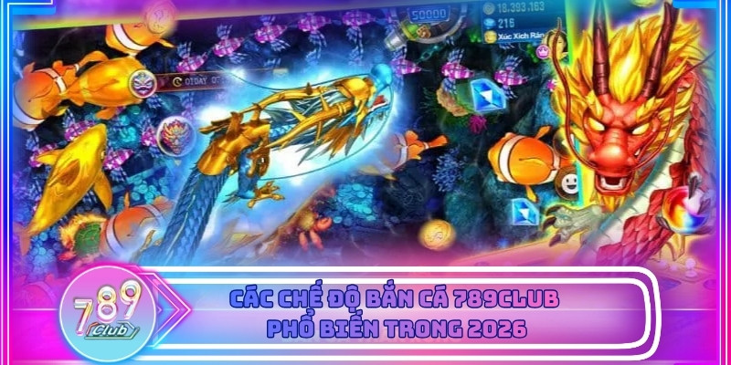  Ba chế độ bắn cá với nhịp độ và phần thưởng khác nhau