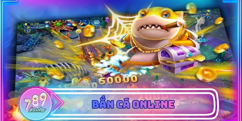 Bắn Cá Online Là Gì - Tìm Hiểu Về Tựa Game Hot Tại 789club